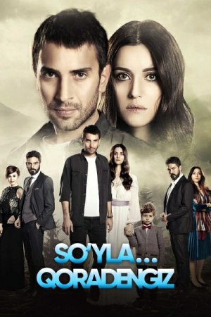So'yla qora dengiz Turk seriali 1. 2. 3 10. 50. 100 . 150. 210 qism uzbek tilida Barcha qisimlari 1-2-3 mavsum fasl Turk seryal