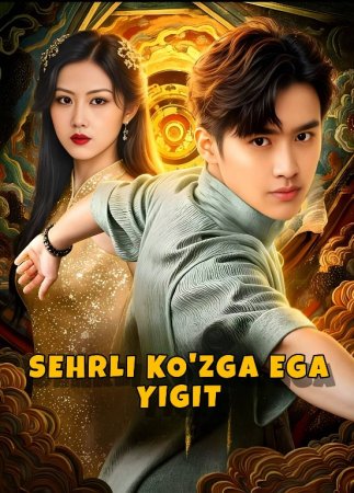 Sehrli ko'zga ega yigit Koreya seriali 1-2-3-4-5-10-20-30-40-50-60-70-90 Qism Uzbek tilida Barcha qismlar 2026 HD skachat